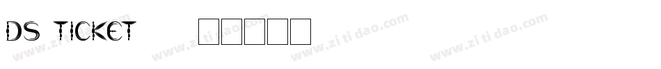 DS Ticket55字体转换